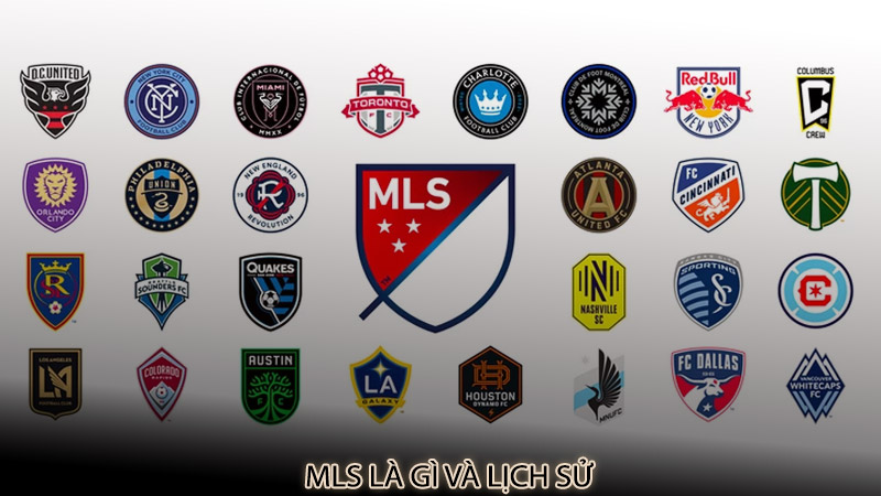 MLS là gì và lịch sử